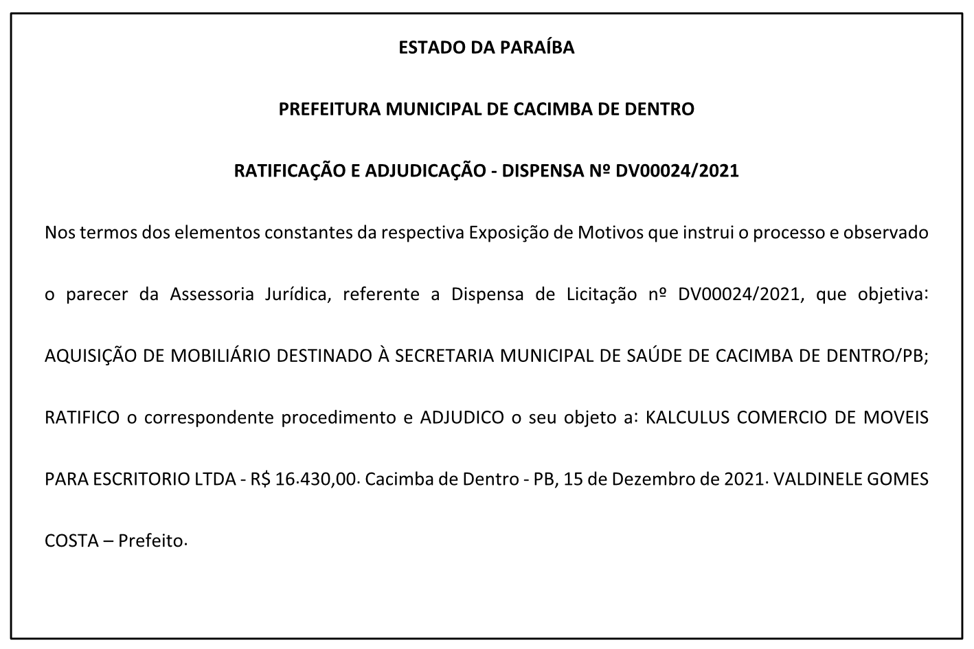 PREFEITURA MUNICIPAL DE CACIMBA DE DENTRO – RATIFICAÇÃO E ADJUDICAÇÃO – DISPENSA Nº DV00024/2021