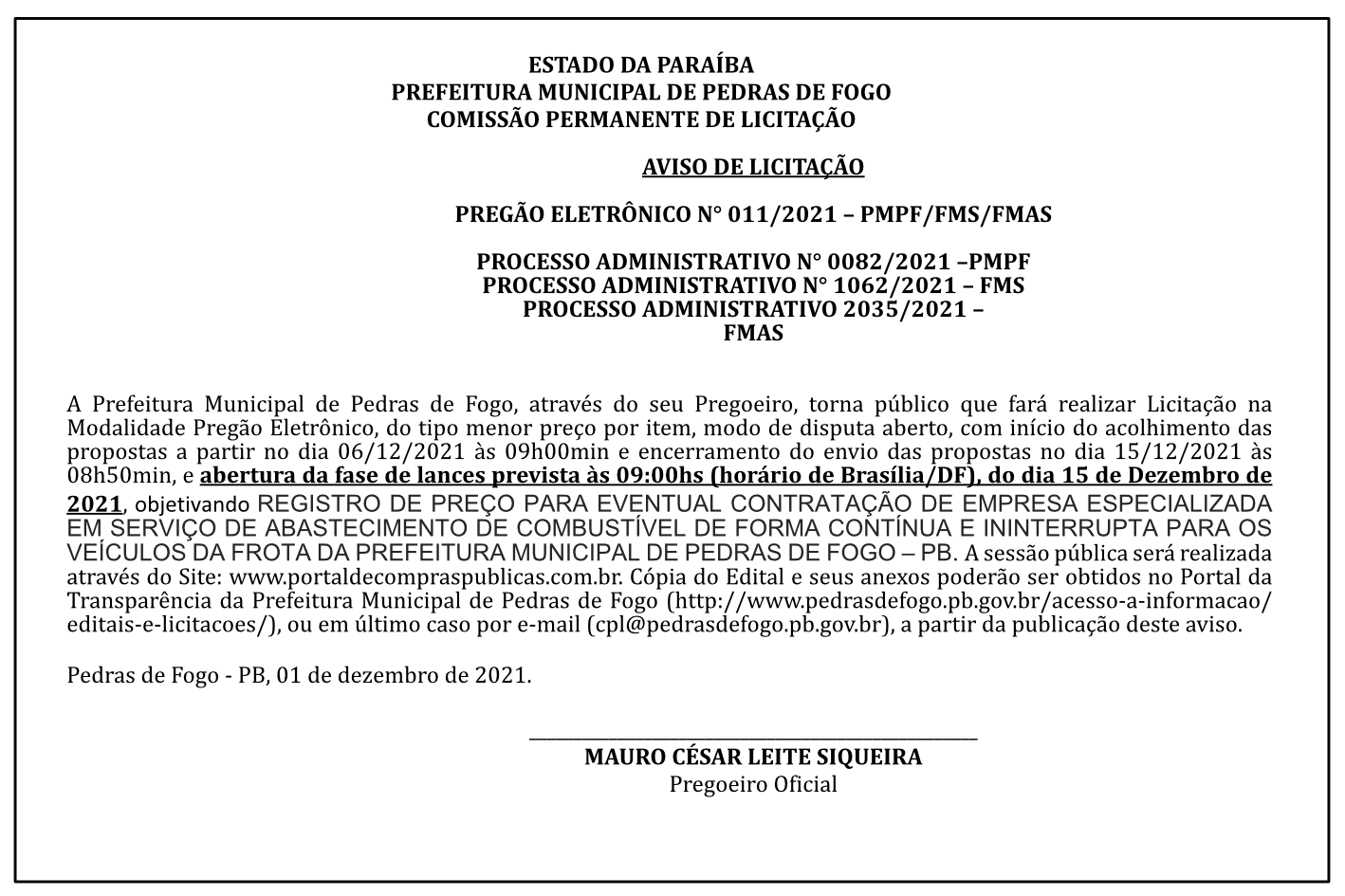 PREFEITURA MUNICIPAL DE PEDRAS DE FOGO – COMISSÃO PERMANENTE DE LICITAÇÃO – AVISO DE LICITAÇÃO – PREGÃO ELETRÔNICO N° 011/2021 –  PMPF/FMS/FMAS – PROCESSO ADMINISTRATIVO N° 0082/2021  –