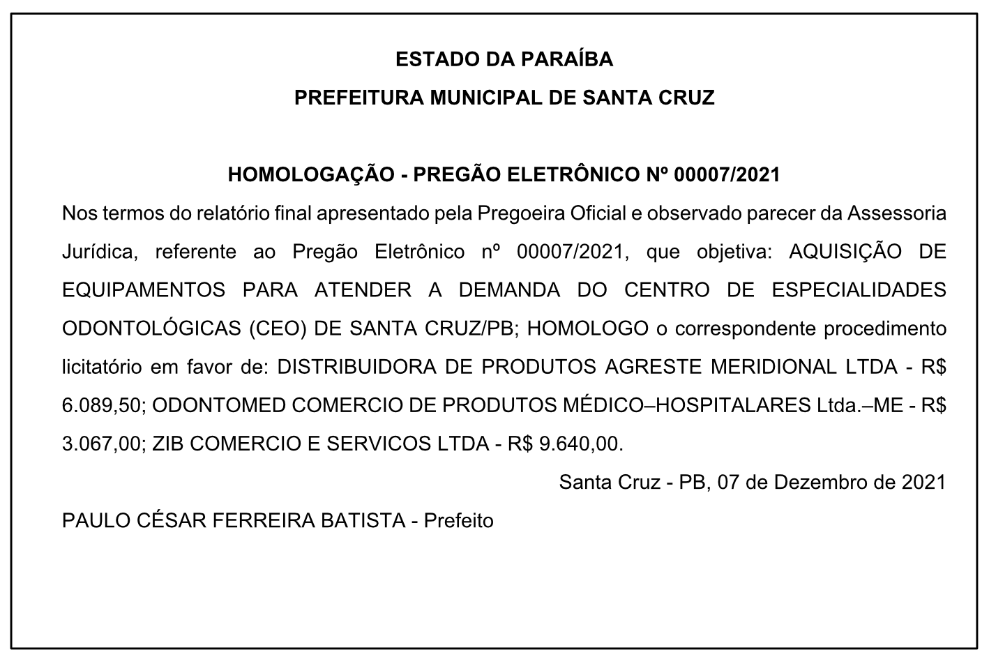PREFEITURA MUNICIPAL DE SANTA CRUZ – HOMOLOGAÇÃO – PREGÃO ELETRÔNICO Nº 00007/2021