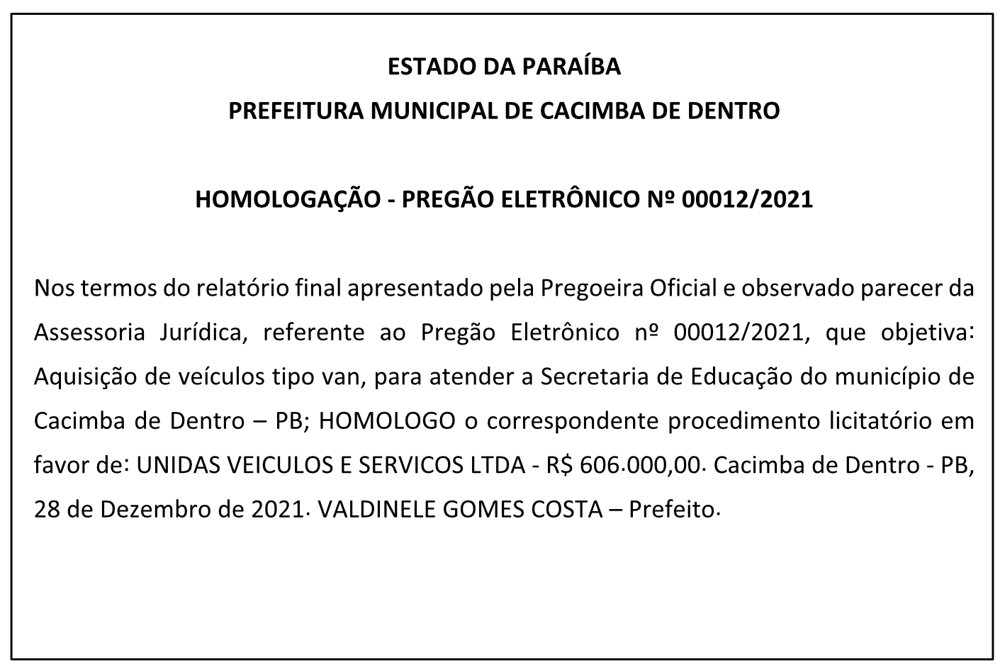 PREFEITURA MUNICIPAL DE CACIMBA DE DENTRO – HOMOLOGAÇÃO – PREGÃO ELETRÔNICO Nº 00012/2021