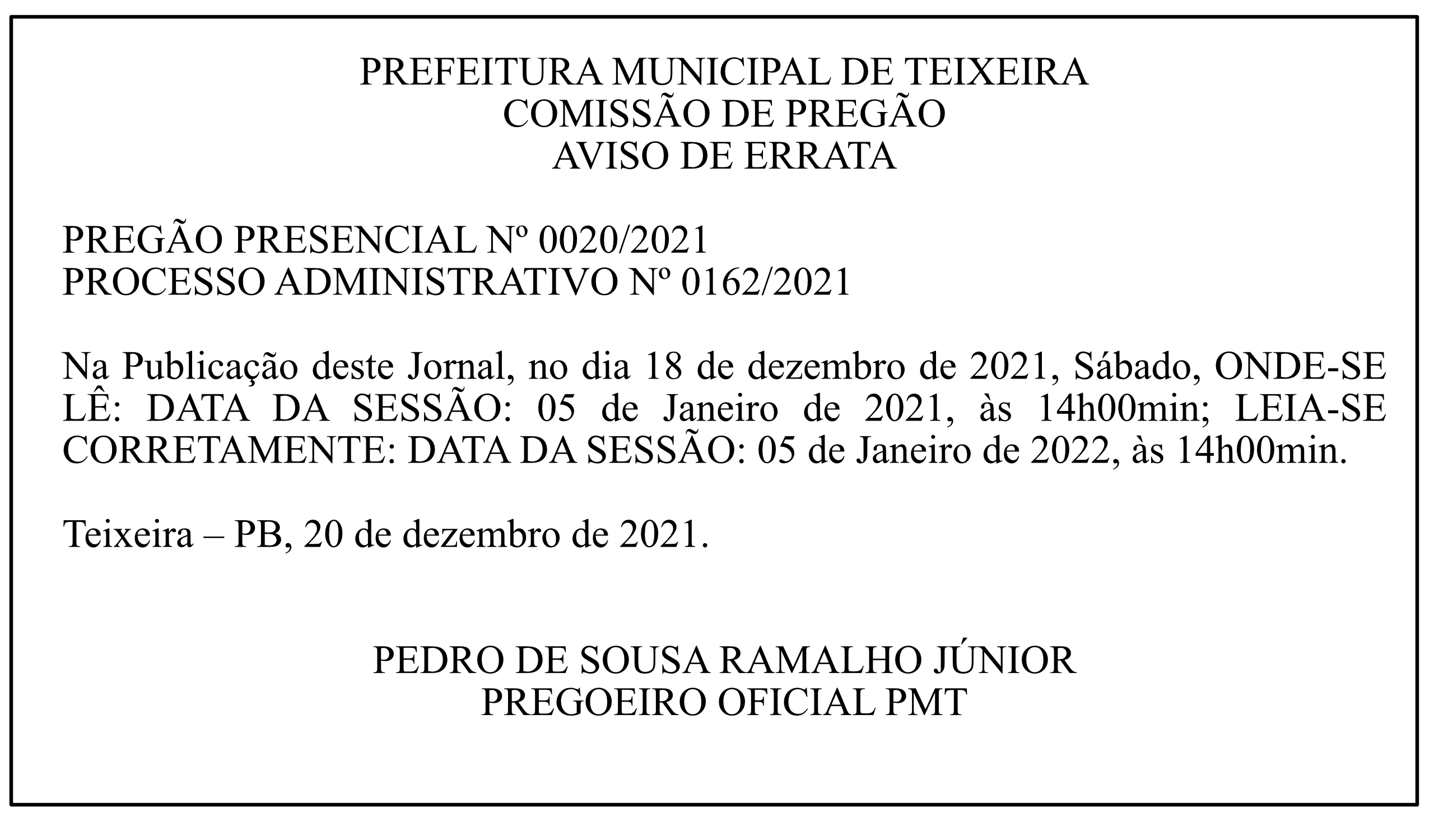 PREFEITURA MUNICIPAL DE TEIXEIRA – COMISSÃO DE PREGÃO – AVISO DE ERRATA – PREGÃO PRESENCIAL Nº 0020/2021 – PROCESSO ADMINISTRATIVO Nº 0162/2021