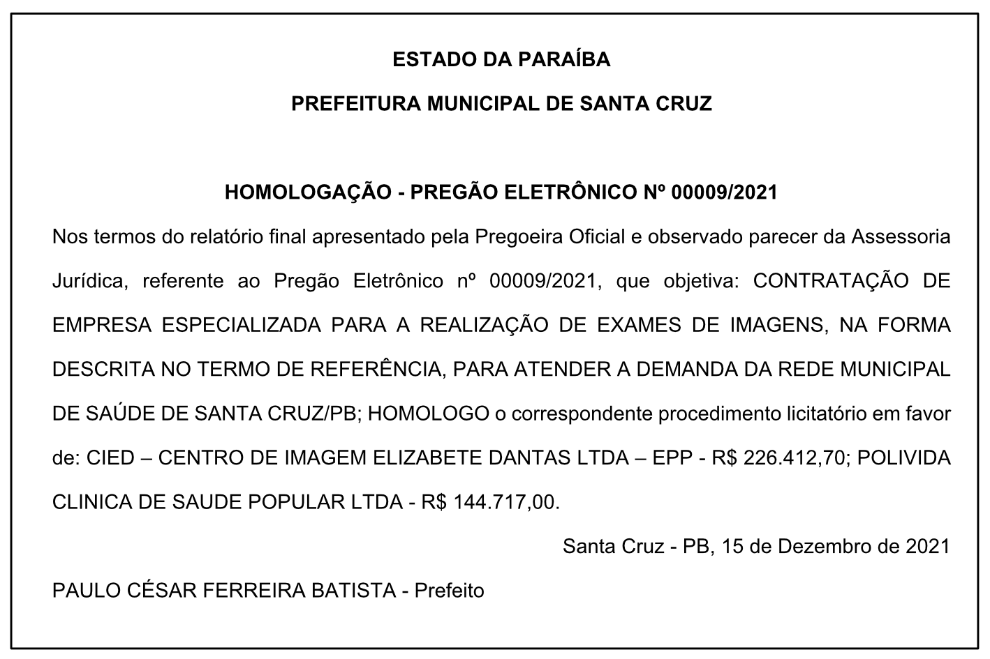 PREFEITURA MUNICIPAL DE SANTA CRUZ – HOMOLOGAÇÃO – PREGÃO ELETRÔNICO Nº 00009/2021