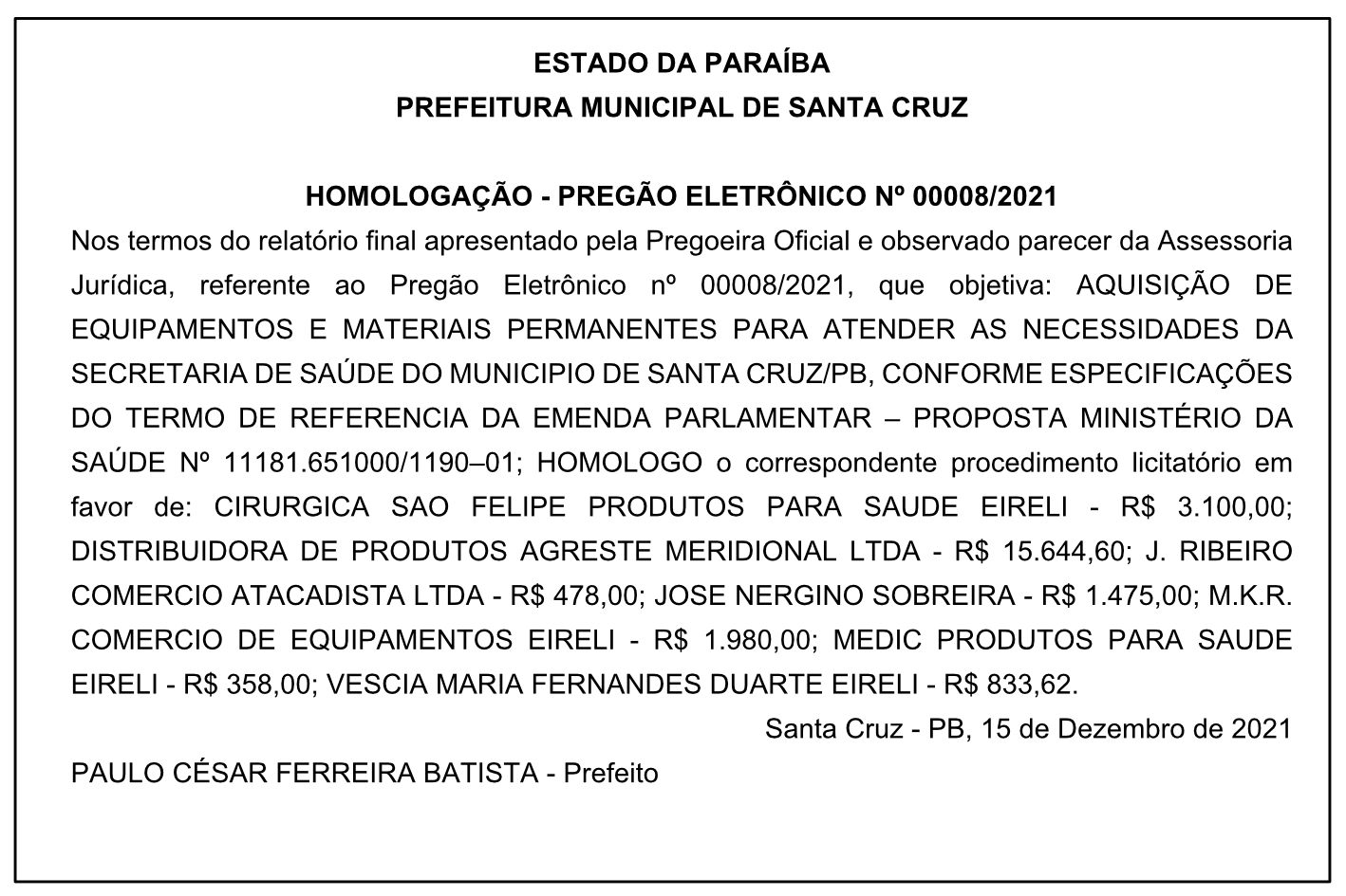 PREFEITURA MUNICIPAL DE SANTA CRUZ – HOMOLOGAÇÃO – PREGÃO ELETRÔNICO Nº 00008/2021