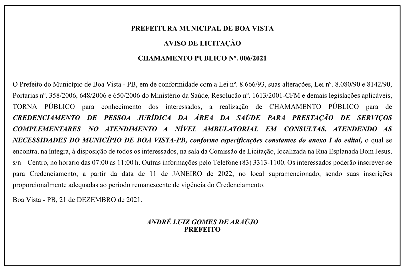 PREFEITURA MUNICIPAL DE BOA VISTA – AVISO DE LICITAÇÃO – CHAMAMENTO PUBLICO Nº. 006/2021