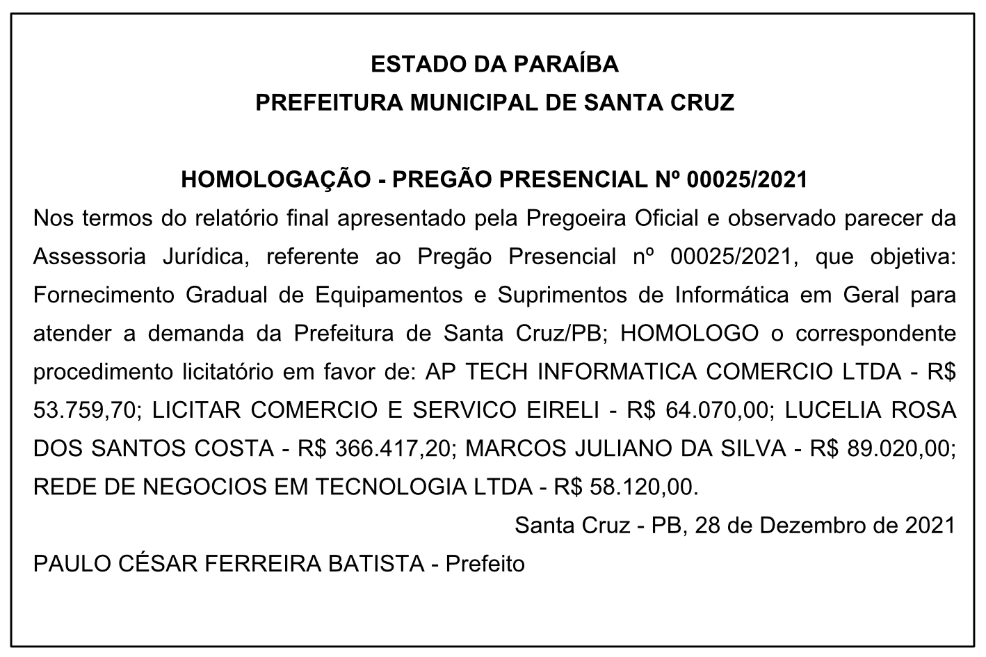PREFEITURA MUNICIPAL DE SANTA CRUZ – HOMOLOGAÇÃO – PREGÃO PRESENCIAL Nº 00025/2021