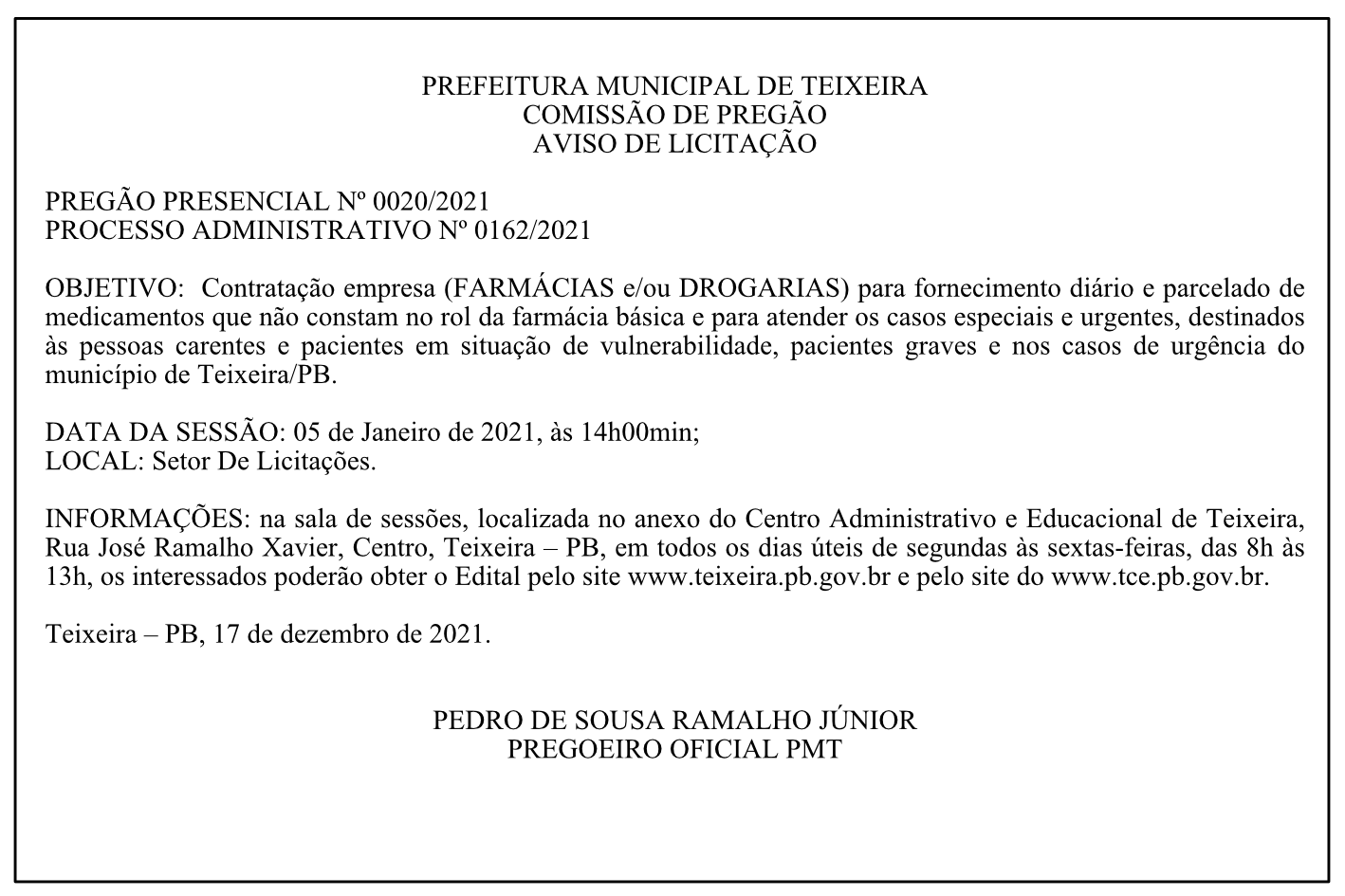 PREFEITURA MUNICIPAL DE TEIXEIRA – COMISSÃO DE PREGÃO – AVISO DE LICITAÇÃO – PREGÃO PRESENCIAL Nº 0020/2021 – PROCESSO ADMINISTRATIVO Nº 0162/2021