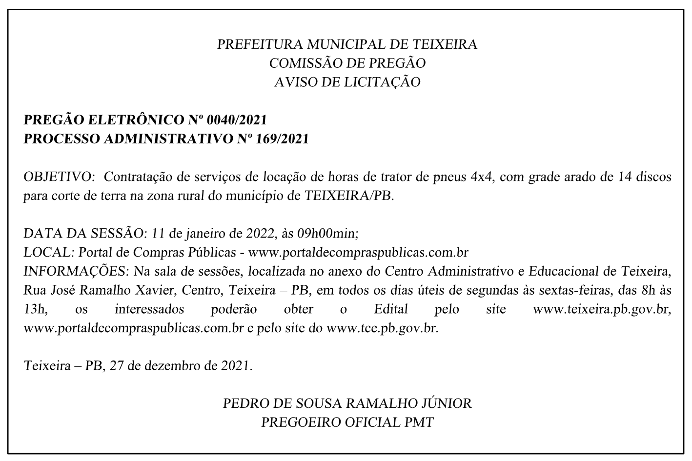 PREFEITURA MUNICIPAL DE TEIXEIRA – AVISO DE LICITAÇÃO – PREGÃO ELETRÔNICO Nº 0040/2021
