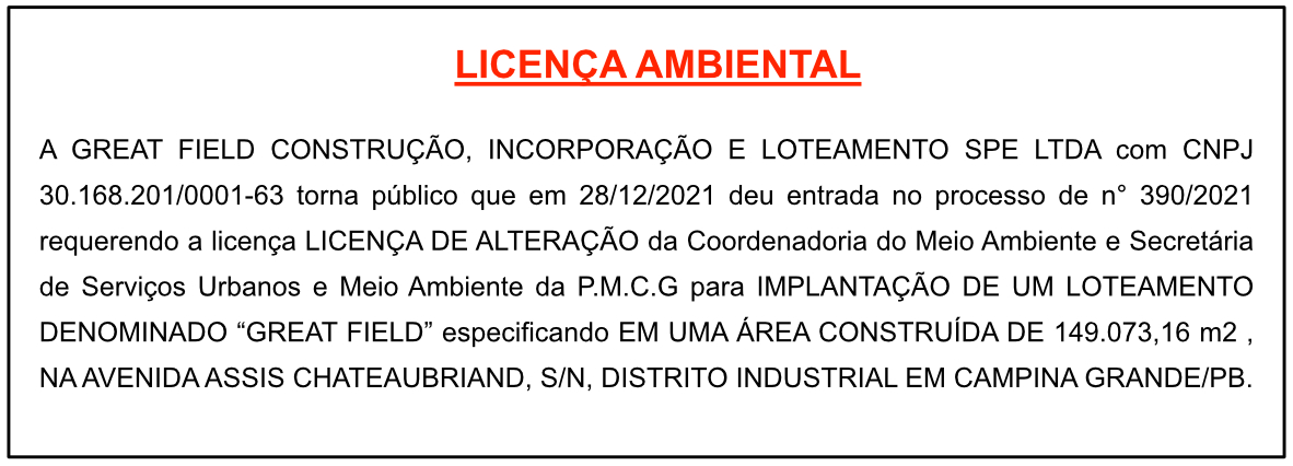 GREAT FIELD CONSTRUÇÃO, INCORPORAÇÃO E LOTEAMENTO SPE LTDA  – LICENÇA AMBIENTAL