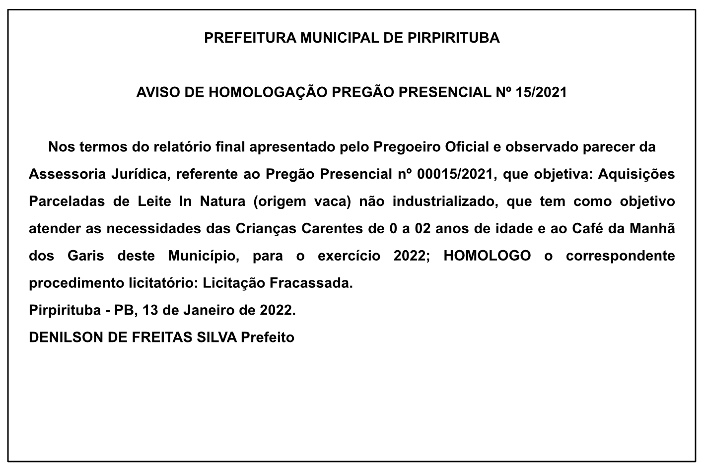 PREFEITURA MUNICIPAL DE PIRPIRITUBA – AVISO DE HOMOLOGAÇÃO – PREGÃO PRESENCIAL Nº 15/2021