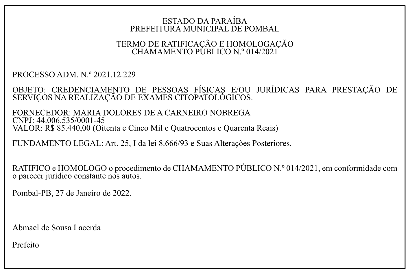 PREFEITURA MUNICIPAL DE POMBAL – TERMO DE RATIFICAÇÃO E HOMOLOGAÇÃO – CHAMAMENTO PÚBLICO N.º 014/2021