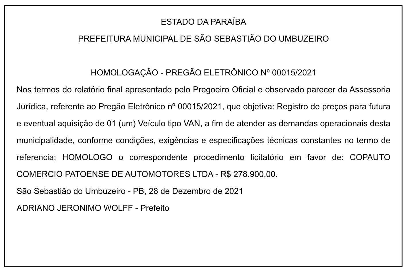 PREFEITURA MUNICIPAL DE SÃO SEBASTIÃO DO UMBUZEIRO – HOMOLOGAÇÃO – PREGÃO ELETRÔNICO Nº 00015/2021