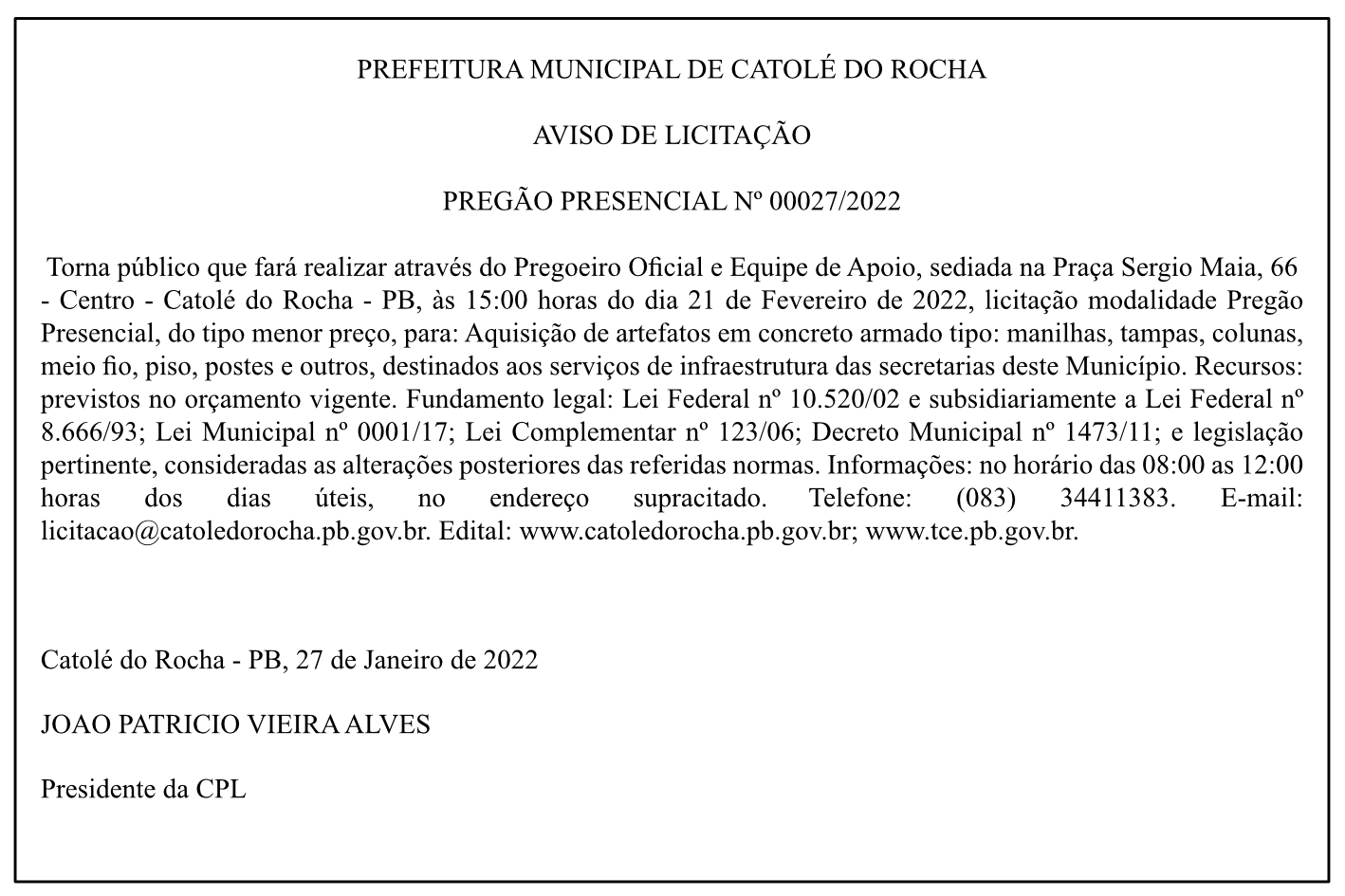 PREFEITURA MUNICIPAL DE CATOLÉ DO ROCHA  AVISO DE LICITAÇÃO  PREGÃO PRESENCIAL Nº 00027/2022