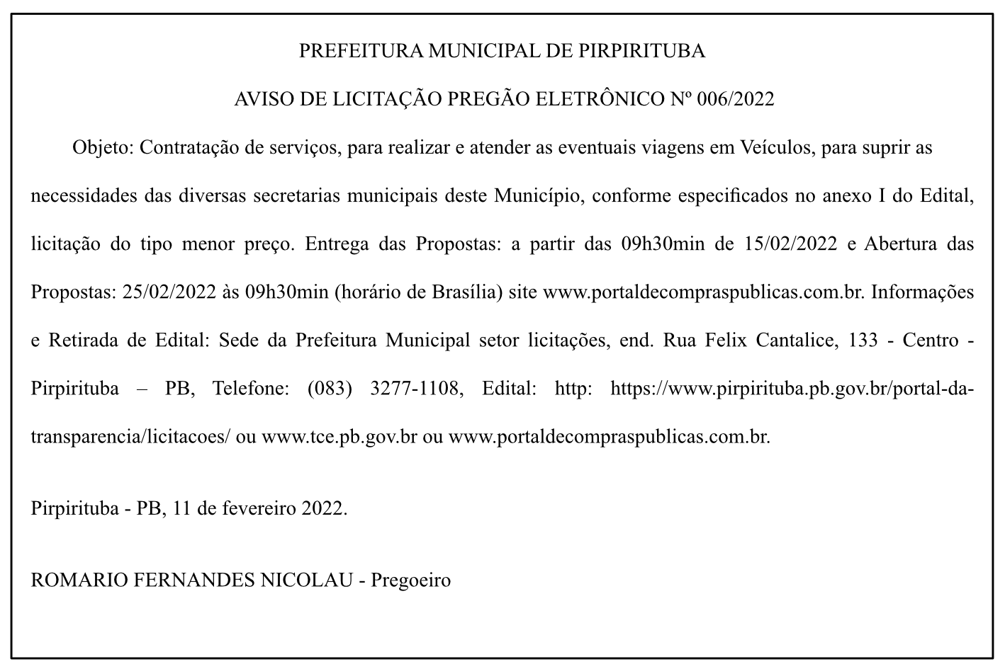 PREFEITURA MUNICIPAL DE PIRPIRITUBA – AVISO DE LICITAÇÃO – PREGÃO ELETRÔNICO Nº 006/2022