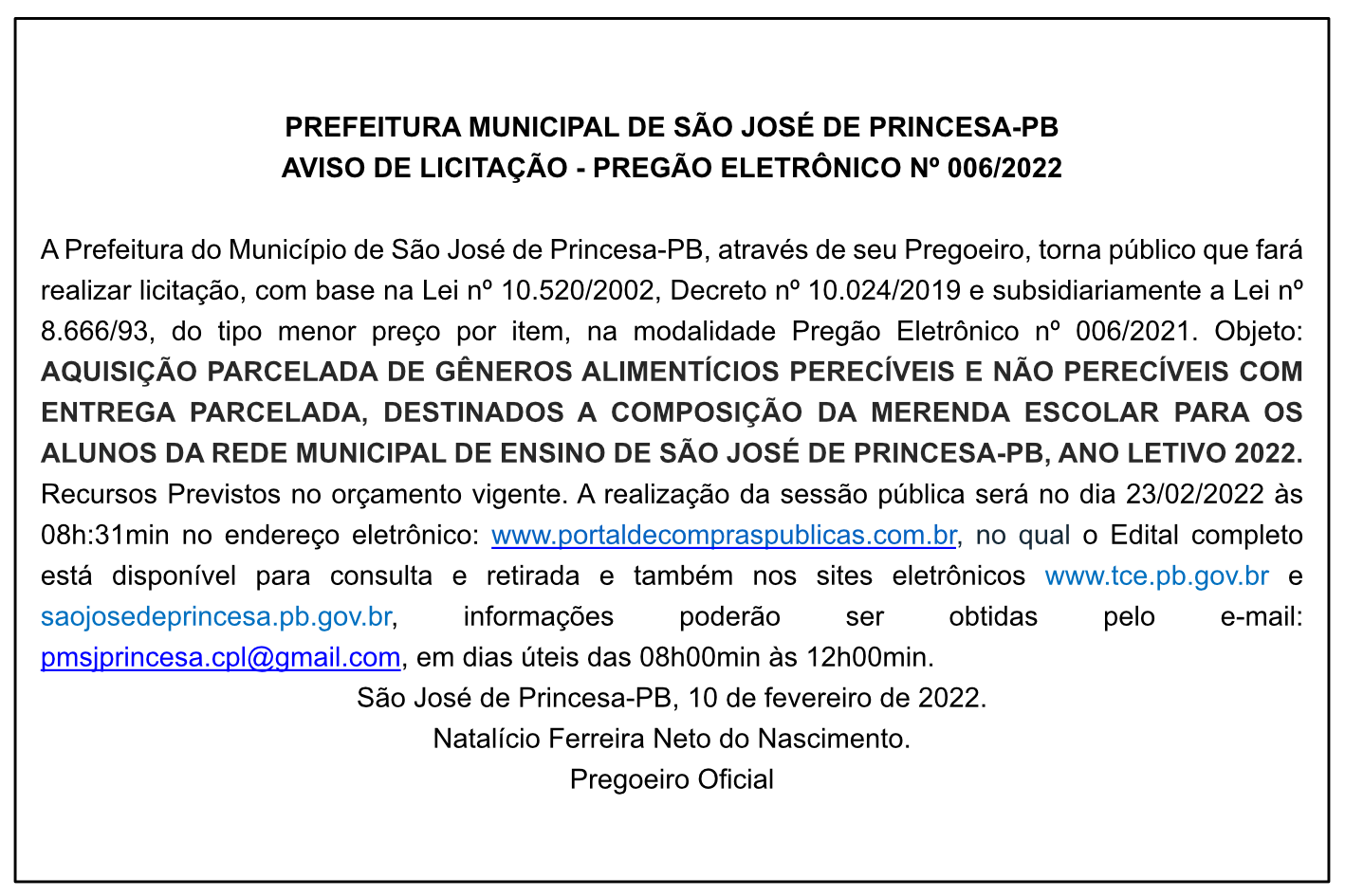 PREFEITURA MUNICIPAL DE SÃO JOSÉ DE PRINCESA-PB -AVISO DE LICITAÇÃO – PREGÃO ELETRÔNICO No 006/2022