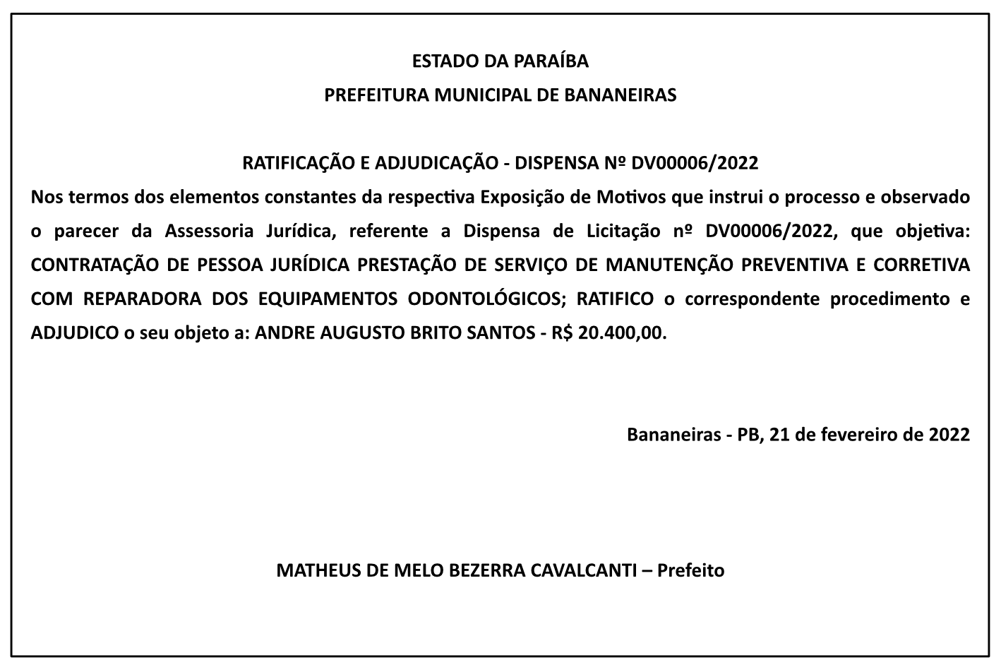 PREFEITURA MUNICIPAL DE BANANEIRAS – RATIFICAÇÃO E ADJUDICAÇÃO – DISPENSA Nº DV00006/2022