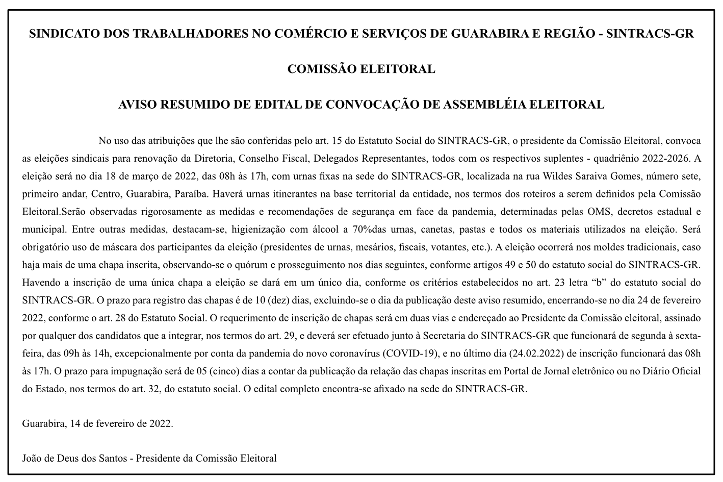 SINTRACS-GR – COMISSÃO ELEITORAL – AVISO RESUMIDO DE – EDITAL DE CONVOCAÇÃO DE ASSEMBLÉIA ELEITORAL