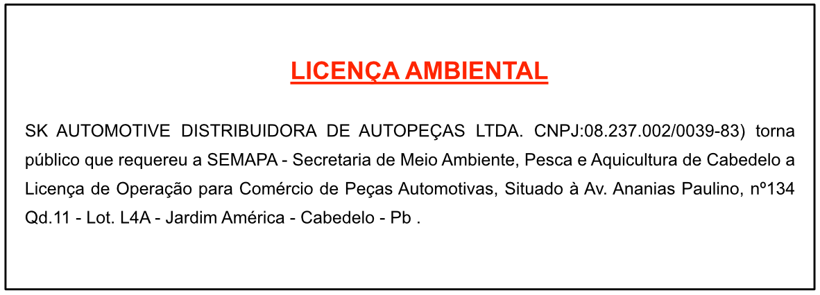 SK AUTOMOTIVE DISTRIBUIDORA DE AUTOPEÇAS LTDA – LICENÇA AMBIENTAL