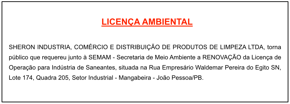 SHERON INDUSTRIA, COMÉRCIO E DISTRIBUIÇÃO DE PRODUTOS DE LIMPEZA LTDA – LICENÇA AMBIENTAL