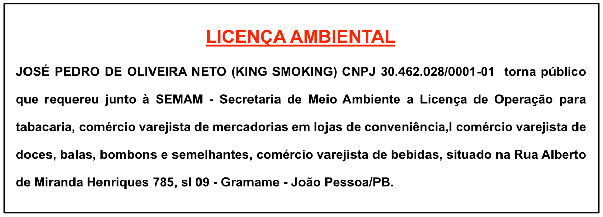 JOSÉ PEDRO DE OLIVEIRA NETO (KING SMOKING) – LICENÇA AMBIENTAL
