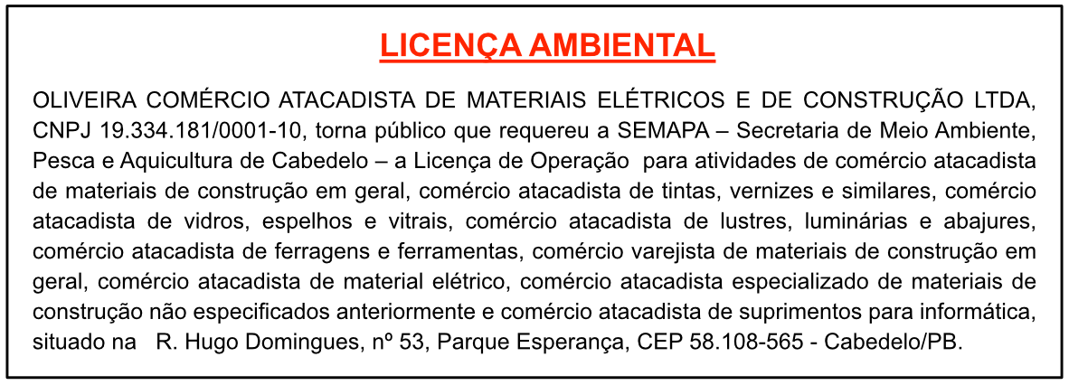 OLIVEIRA COMÉRCIO ATACADISTA DE MATERIAIS ELÉTRICOS E DE CONSTRUÇÃO LTDA – LICENÇA AMBIENTAL