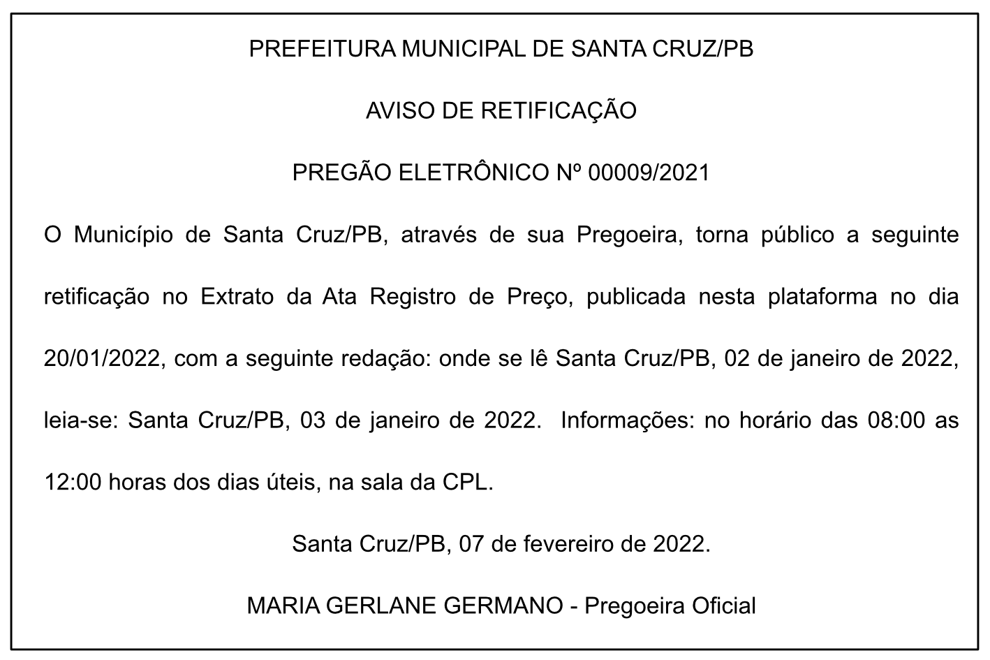 PREFEITURA MUNICIPAL DE SANTA CRUZ – AVISO DE RETIFICAÇÃO – PREGÃO ELETRÔNICO Nº 00009/2021