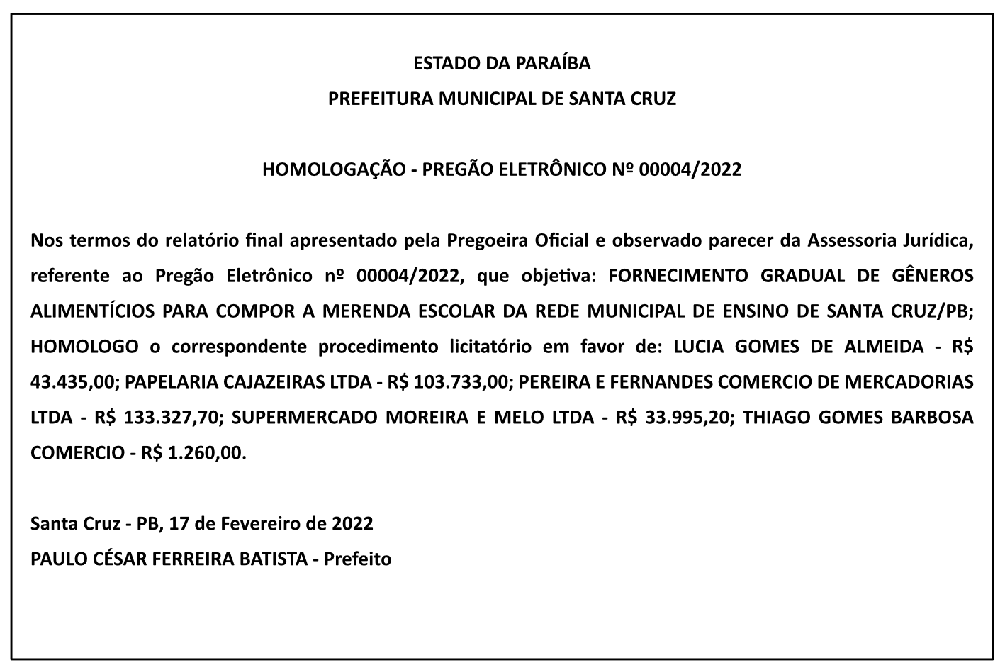 PREFEITURA MUNICIPAL DE SANTA CRUZ – HOMOLOGAÇÃO – PREGÃO ELETRÔNICO Nº 00004/2022