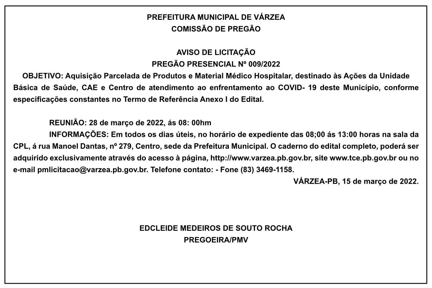 PREFEITURA MUNICIPAL DE VÁRZEA – COMISSÃO DE PREGÃO – AVISO DE LICITAÇÃO – PREGÃO PRESENCIAL Nº 009/2022