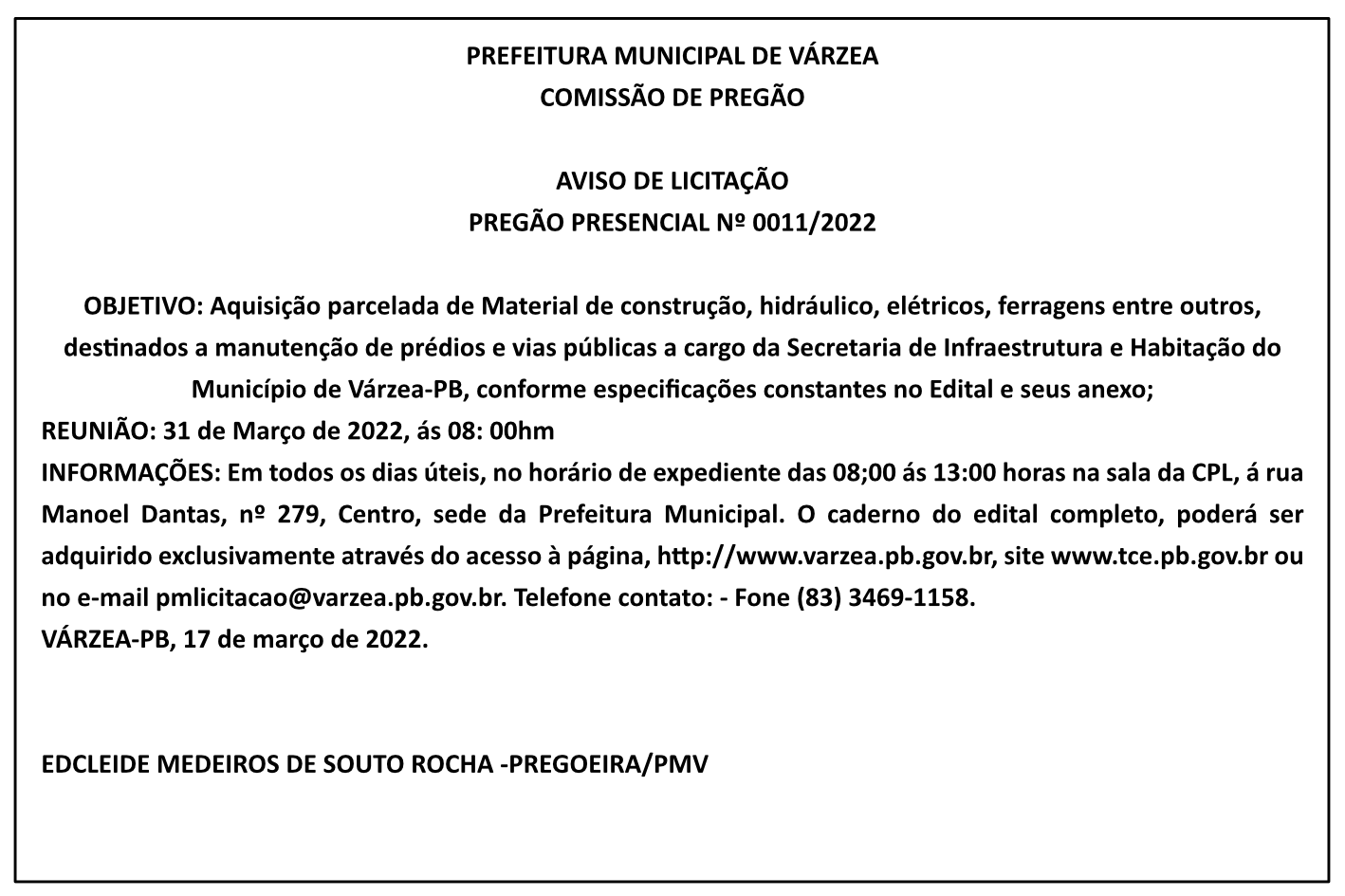 PREFEITURA MUNICIPAL DE VÁRZEA – COMISSÃO DE PREGÃO – AVISO DE LICITAÇÃO – PREGÃO PRESENCIAL Nº 0011/2022