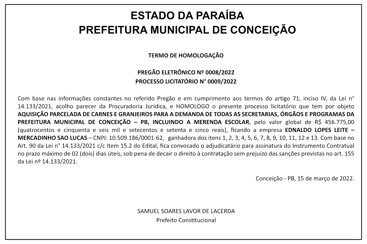 PREFEITURA MUNICIPAL DE CONCEIÇÃO – TERMO DE HOMOLOGAÇÃO – PREGÃO ELETRÔNICO Nº 0008/2022 – PROCESSO LICITATÓRIO N° 0009/2022