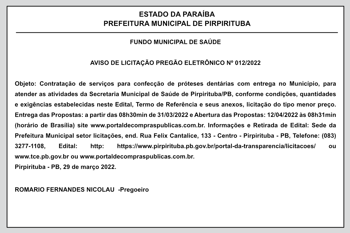 PREFEITURA MUNICIPAL DE PIRPIRITUBA – FUNDO MUNICIPAL DE SAÚDE  AVISO DE LICITAÇÃO – PREGÃO ELETRÔNICO Nº 012/2022