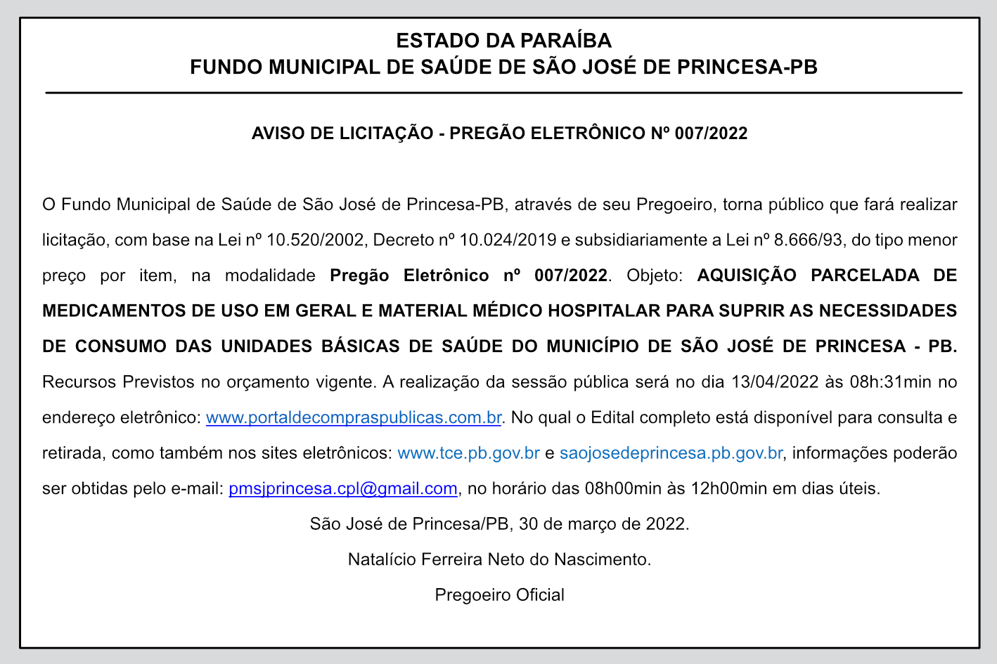 FUNDO MUNICIPAL DE SAÚDE DE SÃO JOSÉ DE PRINCESA-PB -AVISO DE LICITAÇÃO – PREGÃO ELETRÔNICO No 007/2022