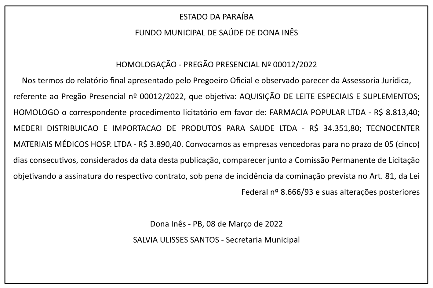 FUNDO MUNICIPAL DE SAÚDE DE DONA INÊS – HOMOLOGAÇÃO – PREGÃO PRESENCIAL Nº 00012/2022