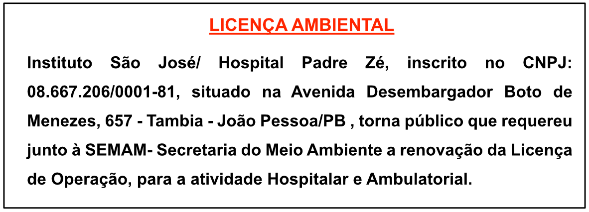 Instituto São José/ Hospital Padre Zé – Licença Ambiental