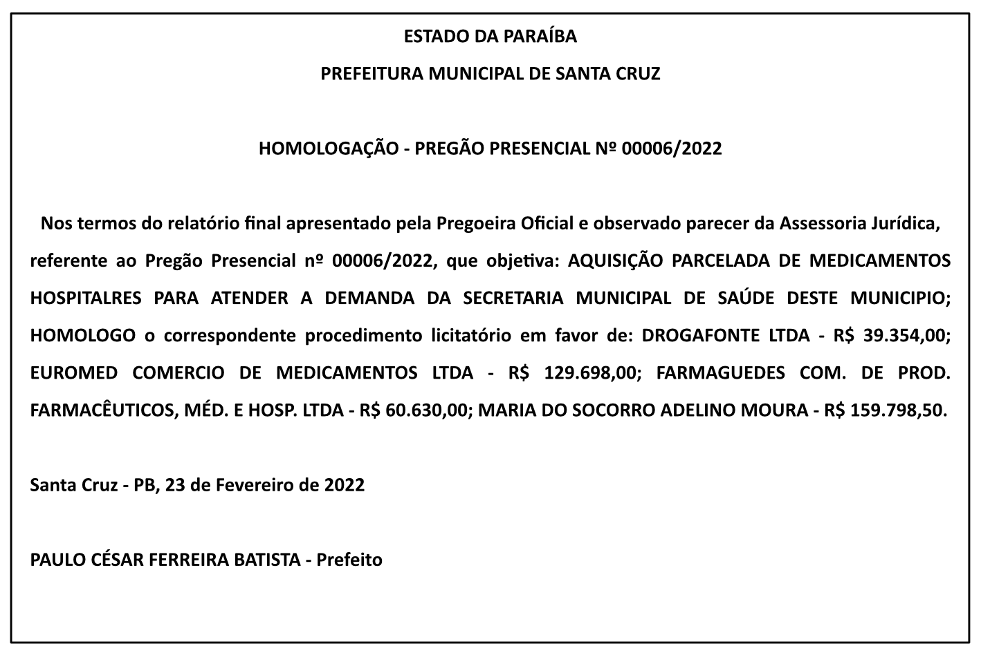 PREFEITURA MUNICIPAL DE SANTA CRUZ – HOMOLOGAÇÃO – PREGÃO PRESENCIAL Nº 00006/2022