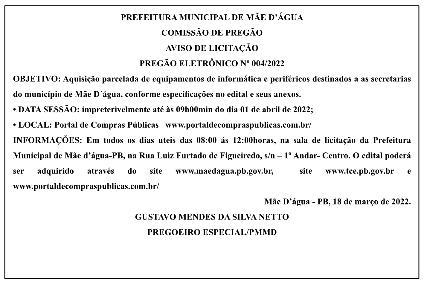 PREFEITURA MUNICIPAL DE MÃE D’ÁGUA – COMISSÃO DE PREGÃO – AVISO DE LICITAÇÃO – PREGÃO ELETRÔNICO Nº 004/2022