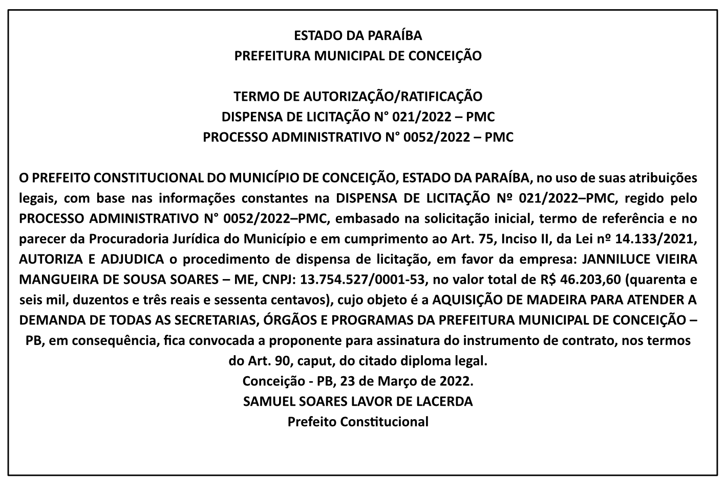PREFEITURA MUNICIPAL DE CONCEIÇÃO – TERMO DE AUTORIZAÇÃO/RATIFICAÇÃO – DISPENSA DE LICITAÇÃO N° 021/2022 – PMC – PROCESSO ADMINISTRATIVO N° 0052/2022 – PMC