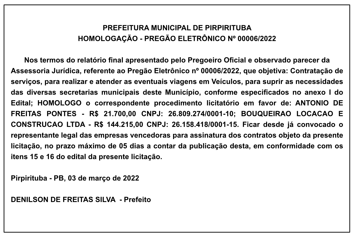 PREFEITURA MUNICIPAL DE PIRPIRITUBA – HOMOLOGAÇÃO – PREGÃO ELETRÔNICO Nº 00006/2022