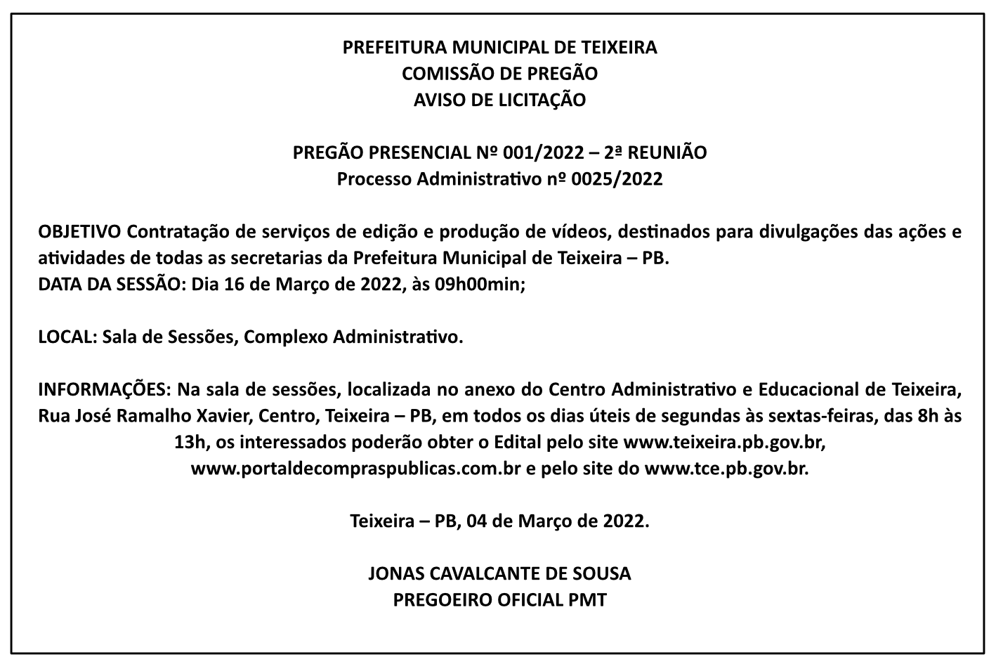 PREFEITURA MUNICIPAL DE TEIXEIRA – COMISSÃO DE PREGÃO – AVISO DE LICITAÇÃO – PREGÃO PRESENCIAL Nº 001/2022 – 2ª REUNIÃO – PROCESSO ADMINISTRATICO Nº 0025/2022