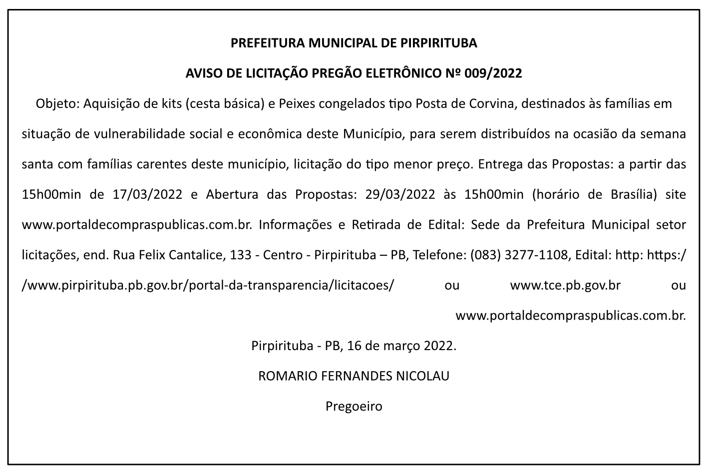 PREFEITURA MUNICIPAL DE PIRPIRITUBA – AVISO DE LICITAÇÃO – PREGÃO ELETRÔNICO Nº 009/2022