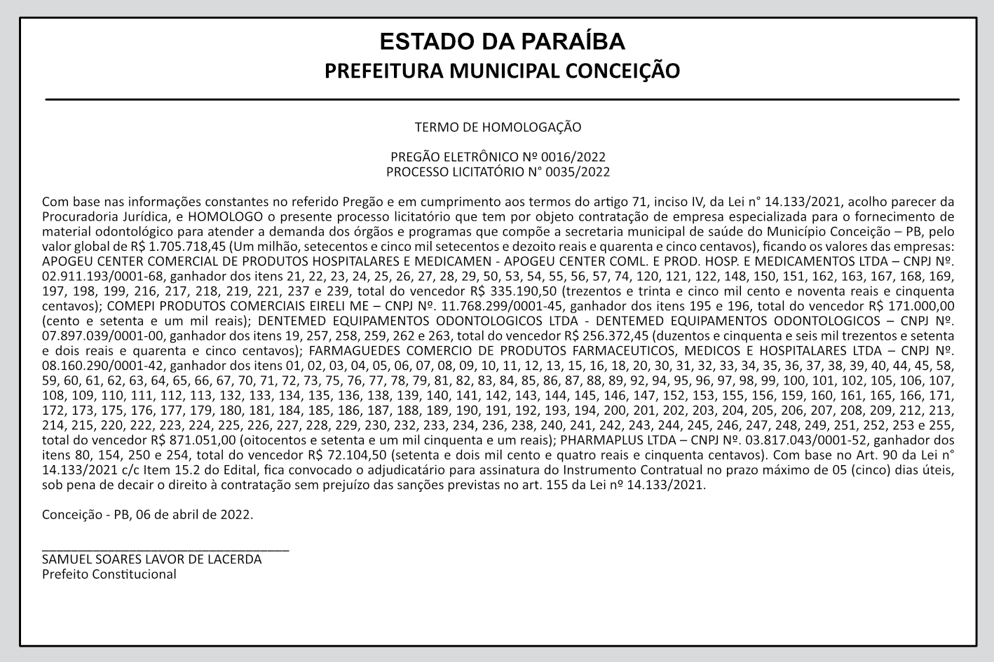 PREFEITURA DE CONCEIÇÃO – TERMO DE HOMOLOGAÇÃO – PREGÃO ELETRÔNICO Nº 0016/2022 – PROCESSO LICITATÓRIO N° 0035/2022