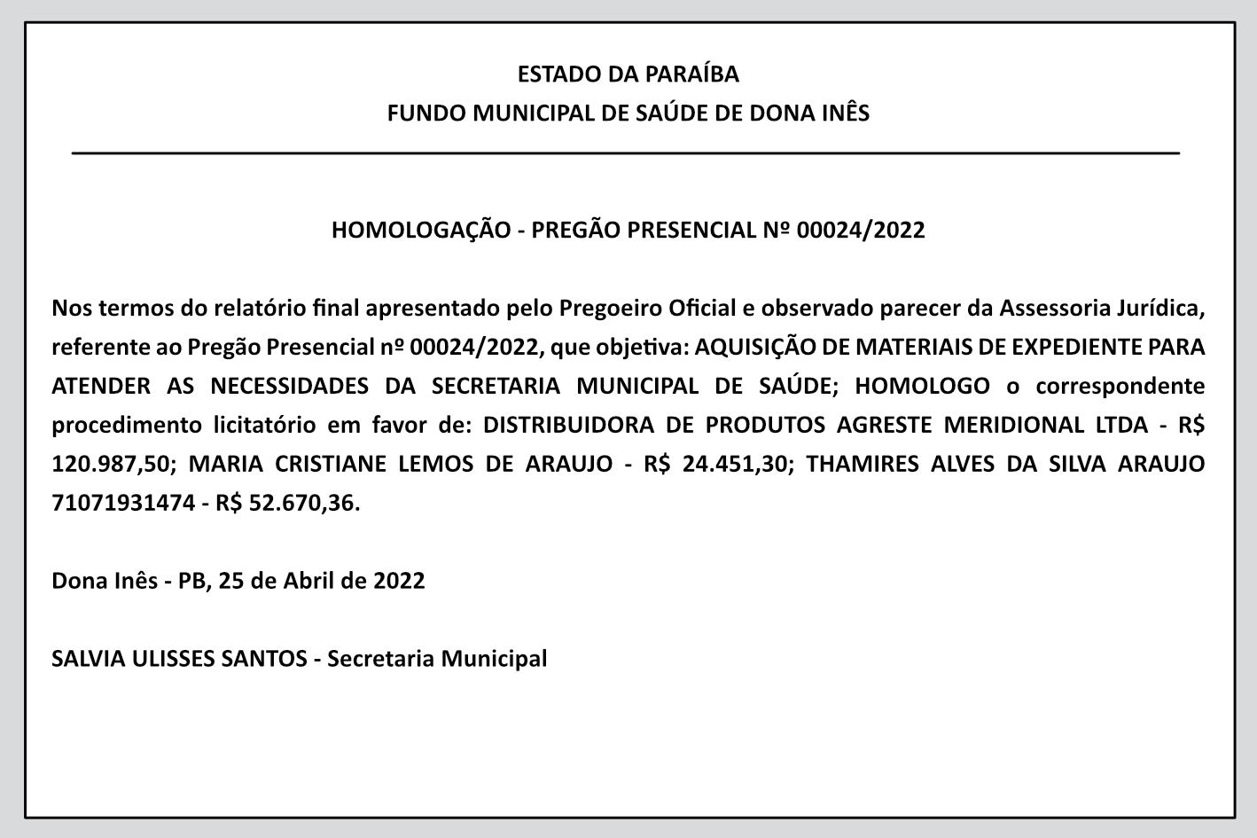 FUNDO MUNICIPAL DE SAÚDE DE DONA INÊS – HOMOLOGAÇÃO – PREGÃO PRESENCIAL Nº 00024/2022