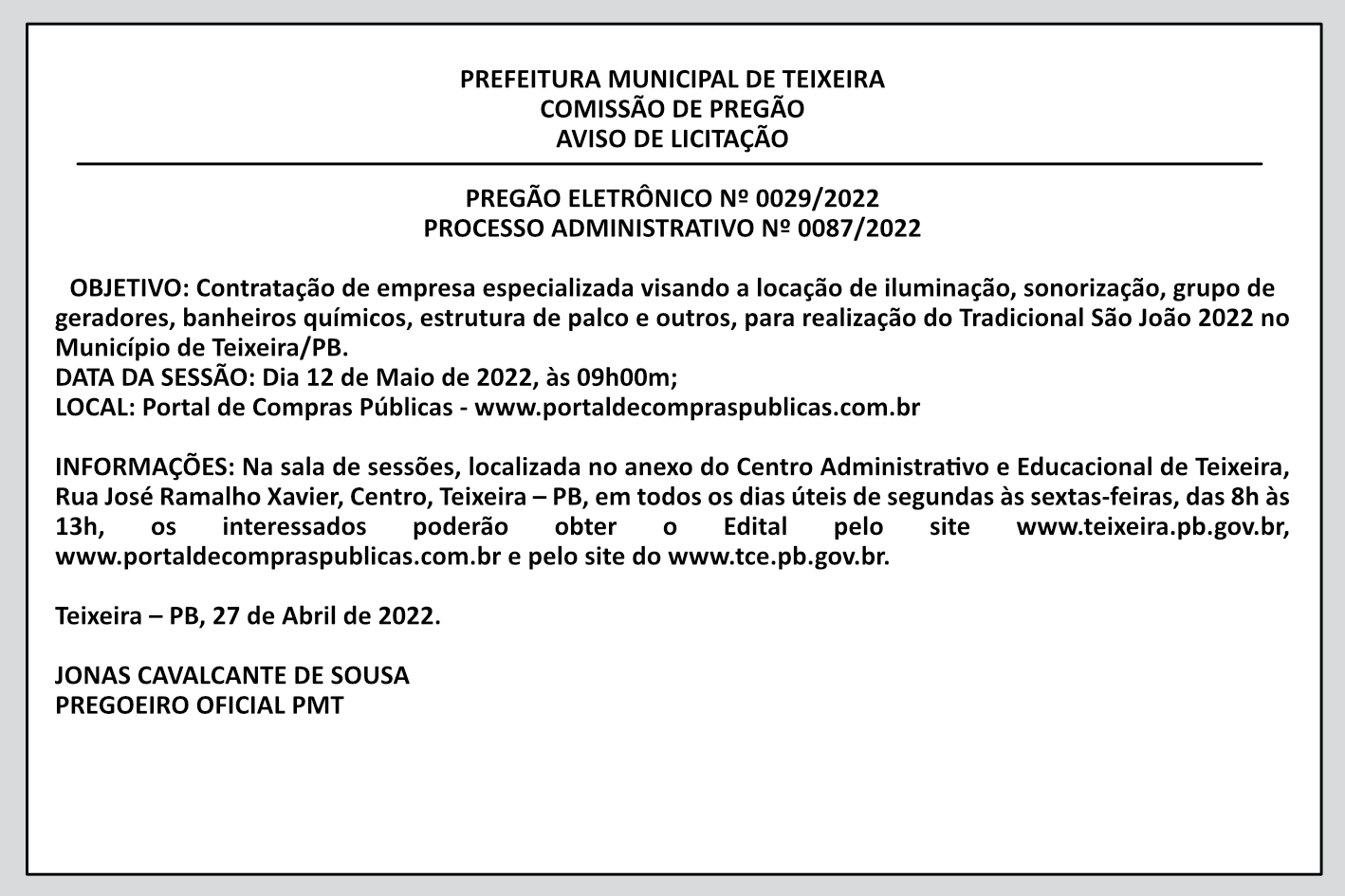 PREFEITURA MUNICIPAL DE TEIXEIRA – COMISSÃO DE PREGÃO – AVISO DE LICITAÇÃO – PREGÃO ELETRÔNICO Nº 0029/2022 – PROCESSO ADMINISTRATIVO Nº 0087/2022