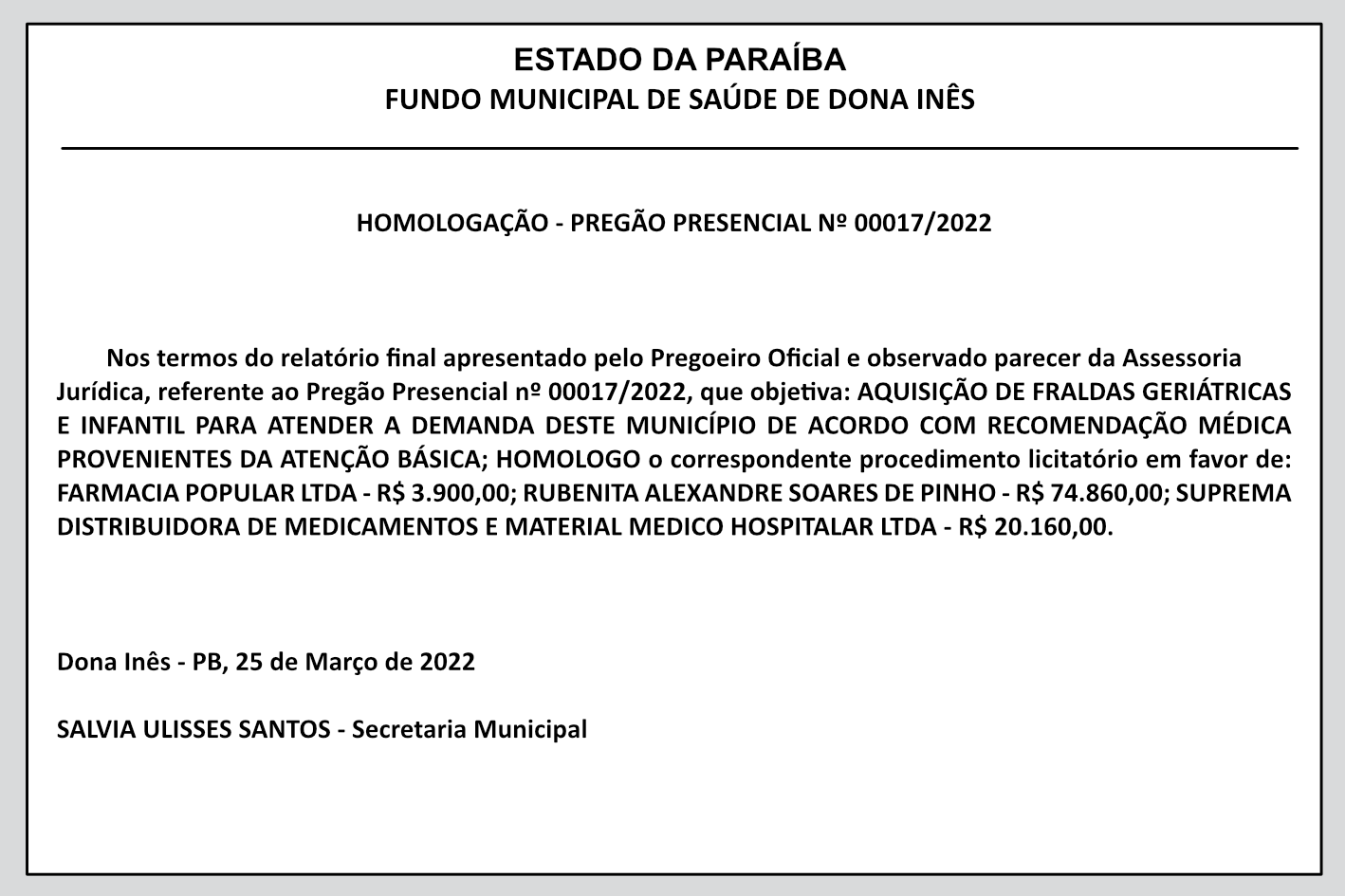 FUNDO MUNICIPAL DE SAÚDE DE DONA INÊS – HOMOLOGAÇÃO – PREGÃO PRESENCIAL Nº 00017/2022