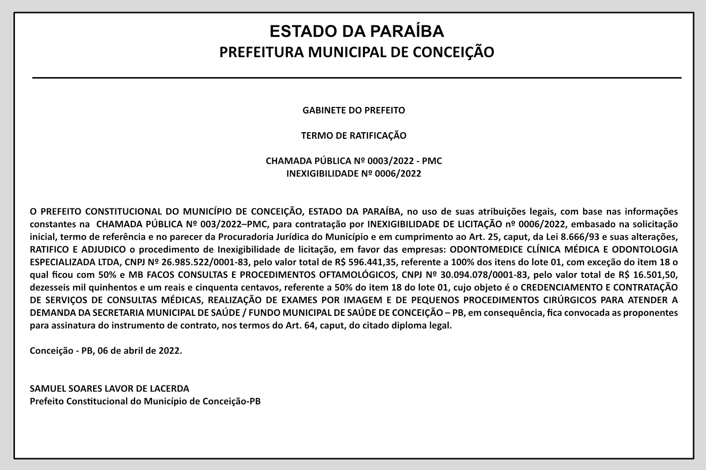 PREFEITURA MUNICIPAL DE CONCEIÇÃO – TERMO DE RATIFICAÇÃO – CHAMADA PÚBLICA Nº 0003/2022 – PMC INEXIGIBILIDADE Nº 0006/2022