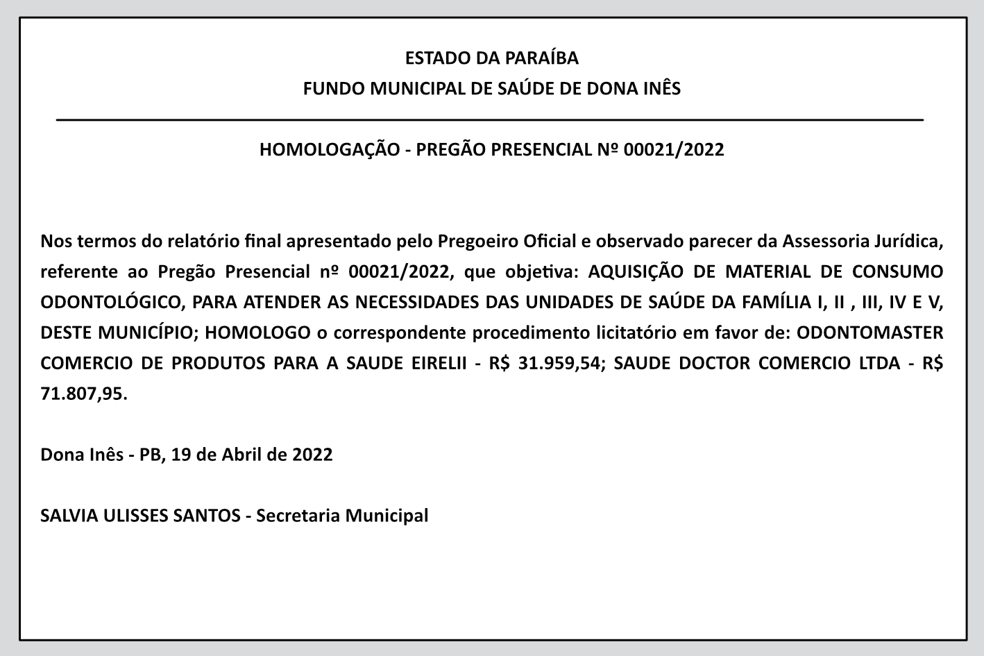FUNDO MUNICIPAL DE SAÚDE DE DONA INÊS – HOMOLOGAÇÃO – PREGÃO PRESENCIAL Nº 00021/2022