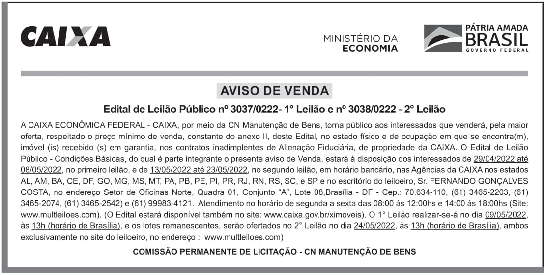 CAIXA ECONÔMICA FEDERAL – DF – BRASILIA – AVISO DE VENDA – Edital de Leilão Público nº 3037/0222- 1° LEILÃO e nº 3038/0222 – 2° LEILÃO