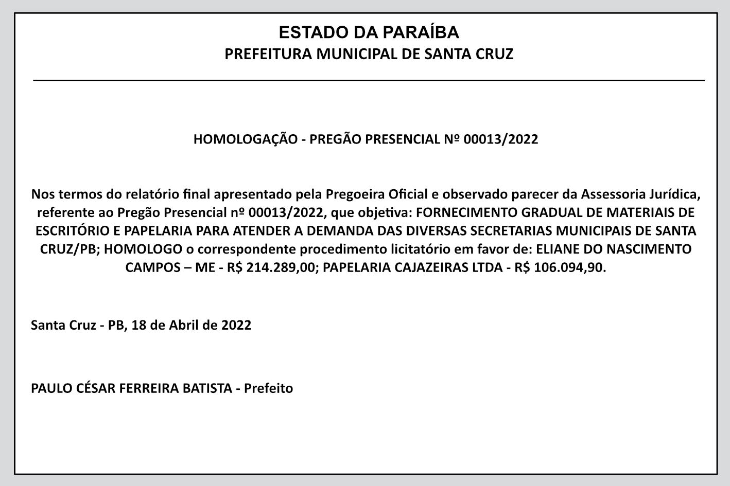 PREFEITURA MUNICIPAL DE SANTA CRUZ – HOMOLOGAÇÃO – PREGÃO PRESENCIAL Nº 00013/2022