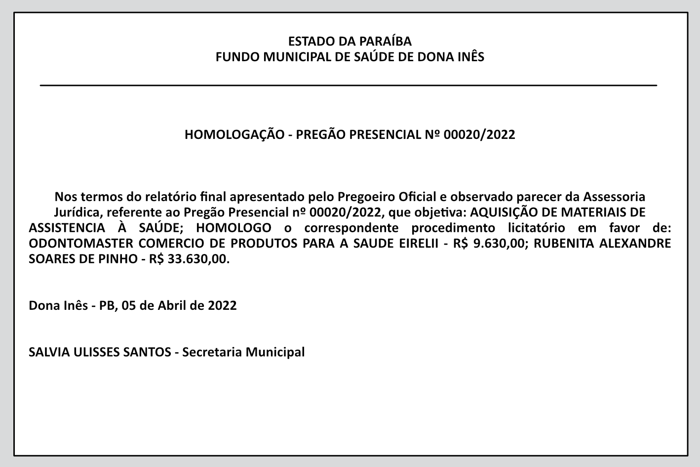 FUNDO MUNICIPAL DE SAÚDE DE DONA INÊS – HOMOLOGAÇÃO – PREGÃO PRESENCIAL Nº 00020/2022
