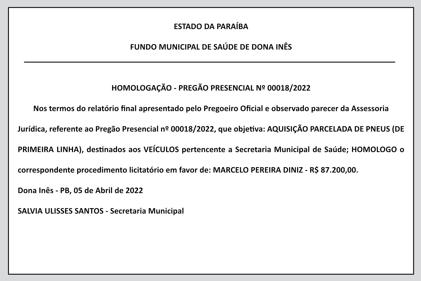 FUNDO MUNICIPAL DE SAÚDE DE DONA INÊS – HOMOLOGAÇÃO – PREGÃO PRESENCIAL Nº 00018/2022