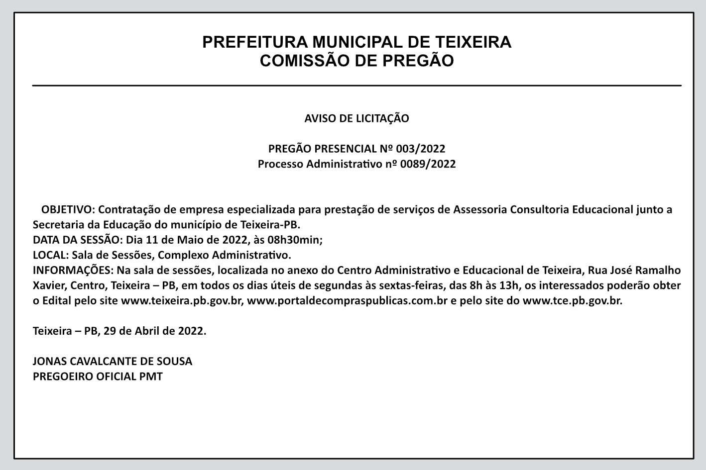 PREFEITURA MUNICIPAL DE TEIXEIRA – COMISSÃO DE PREGÃO – AVISO DE LICITAÇÃO – PREGÃO PRESENCIAL Nº 003/2022 – PROCESSO ADMINISTRATIVO Nº 0089/2022
